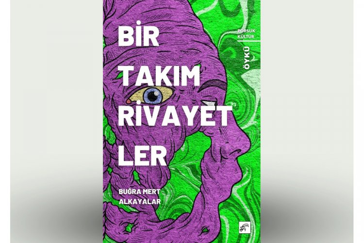 Arş. Gör. Buğra Mert Alkayalar’ın “Birtakım Rivayetler” İsimli Öykü Kitabı Çıktı