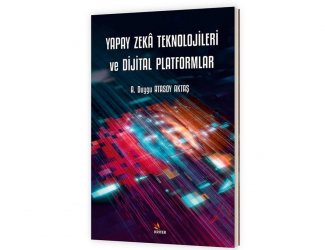“Yapay Zeka Teknolojileri ve Dijital Platformlar”